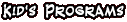 Kid's Programs